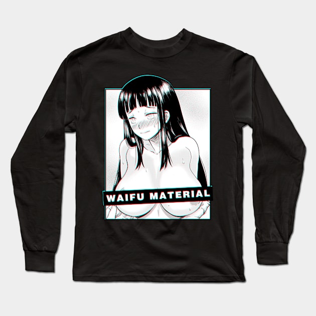 Waifu Material Long Sleeve T-Shirt by RetroFreak